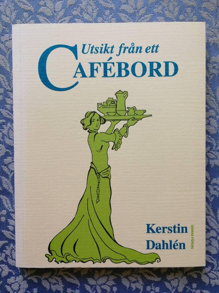 Utsikt från ett cafébord : berättelser från Bräutigams konditori