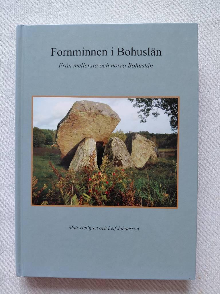 Fornminnen i Bohusl&auml;n : fr&aring;n mellersta och norra Bohusl&auml;n
