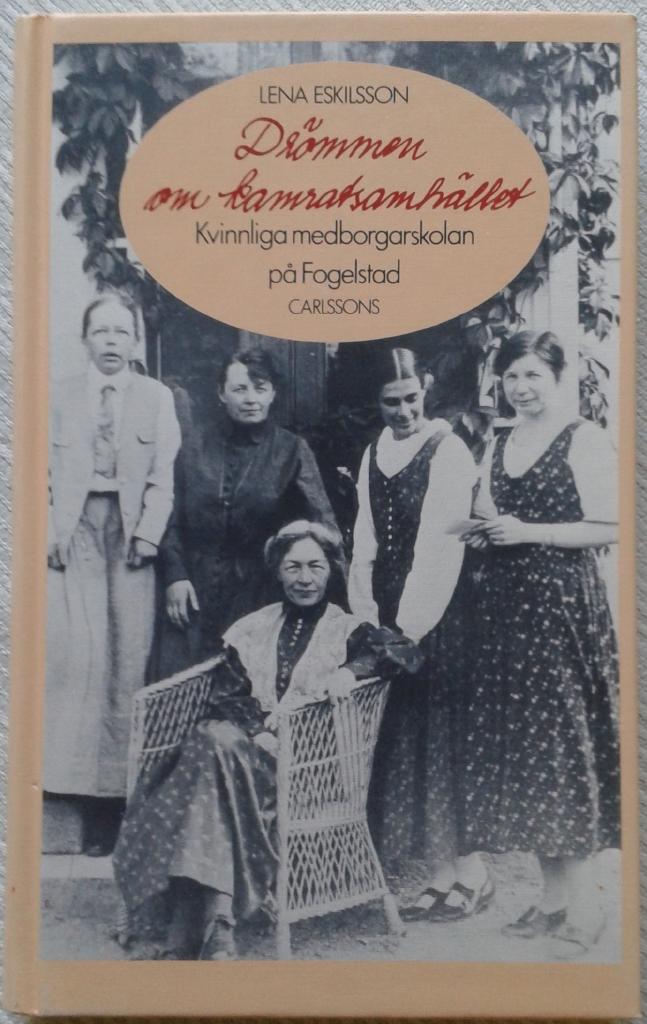 Drömmen om kamratsamhället : Kvinnliga medborgarskolan på Fogelstad 1925-35