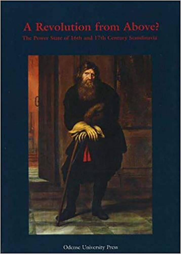 A revolution from above? - the power state of 16th and 17th century Scandinavia