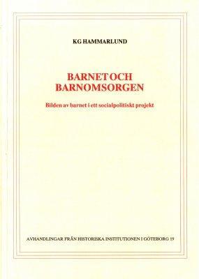 Barnet och barnomsorgen [Elektronisk resurs] Bilden av barnet i ett socialpolitiskt projekt