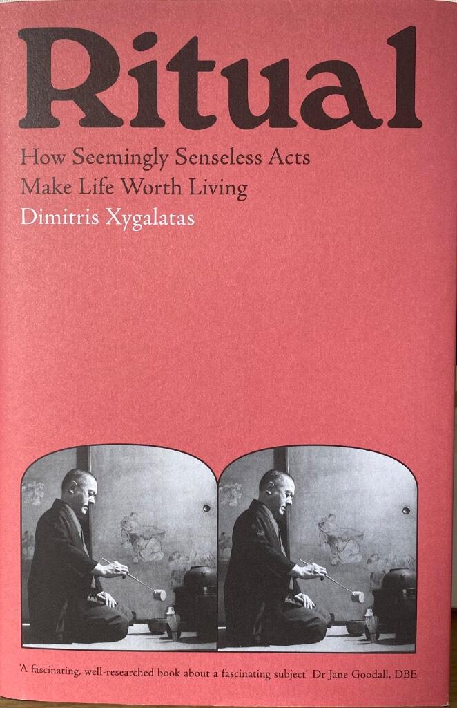 Ritual - how seemingly senseless acts make life worth living