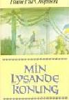 Min lysande konung : en romanber&auml;ttelse om M&aring;ns Nilsson p&aring; Aspeboda d&ouml;d 1534