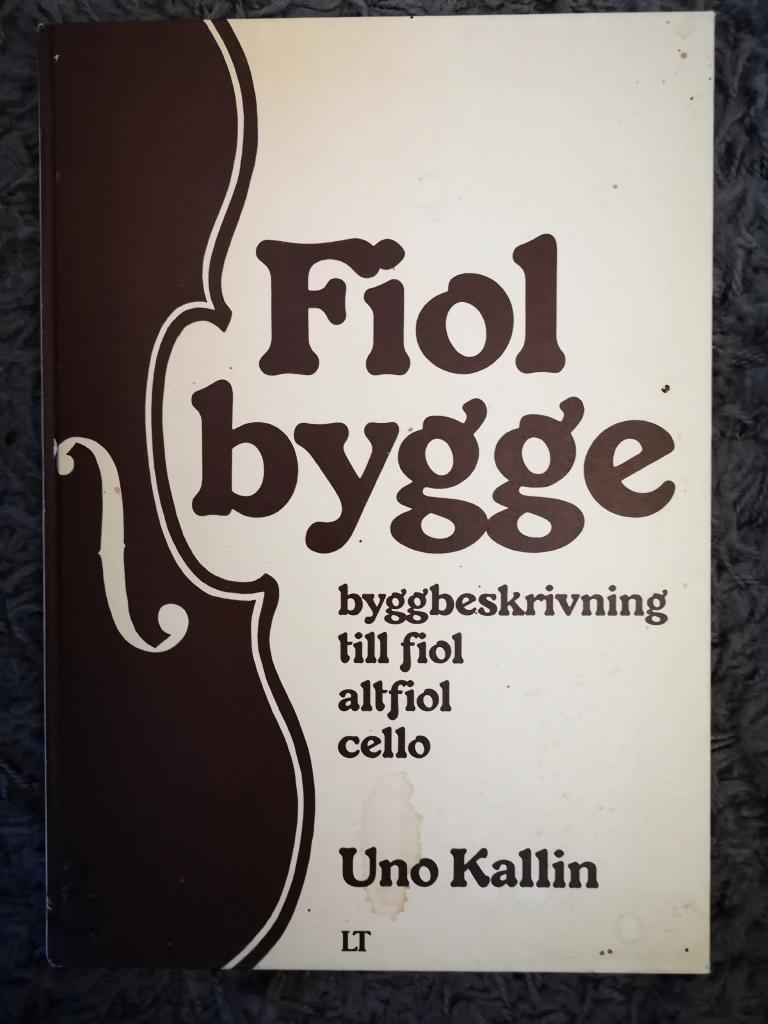 Fiolbygge : byggbeskrivning till fiol, altfiol, cello