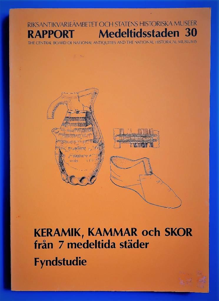 Keramik, kammar och skor fr&aring;n 7 medeltida st&auml;der : fyndstudie