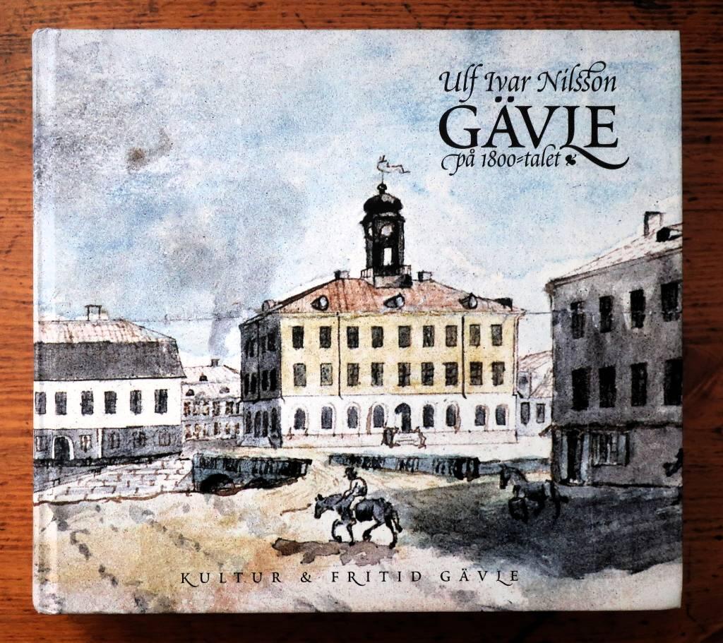 G&auml;vle p&aring; 1800-talet