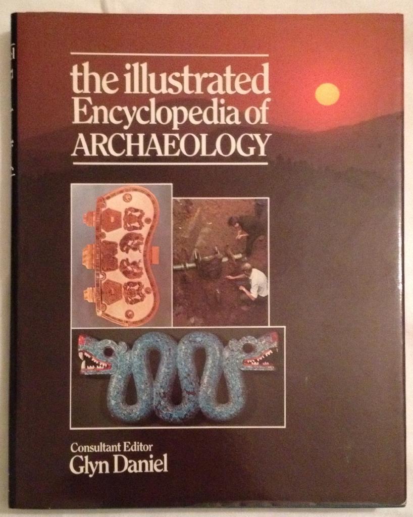 The illustrated encyclopedia of archaeology