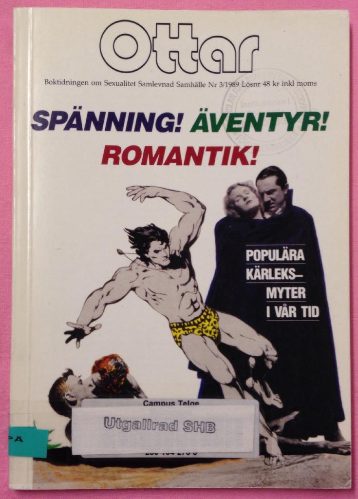 Sp&auml;nning! &Auml;ventyr! Romantik! : popul&auml;ra k&auml;rleksmyter i v&aring;r tid
