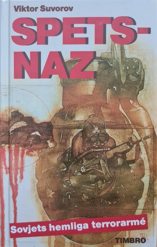 Spetsnaz : Sovjets hemliga terrorarm&eacute;