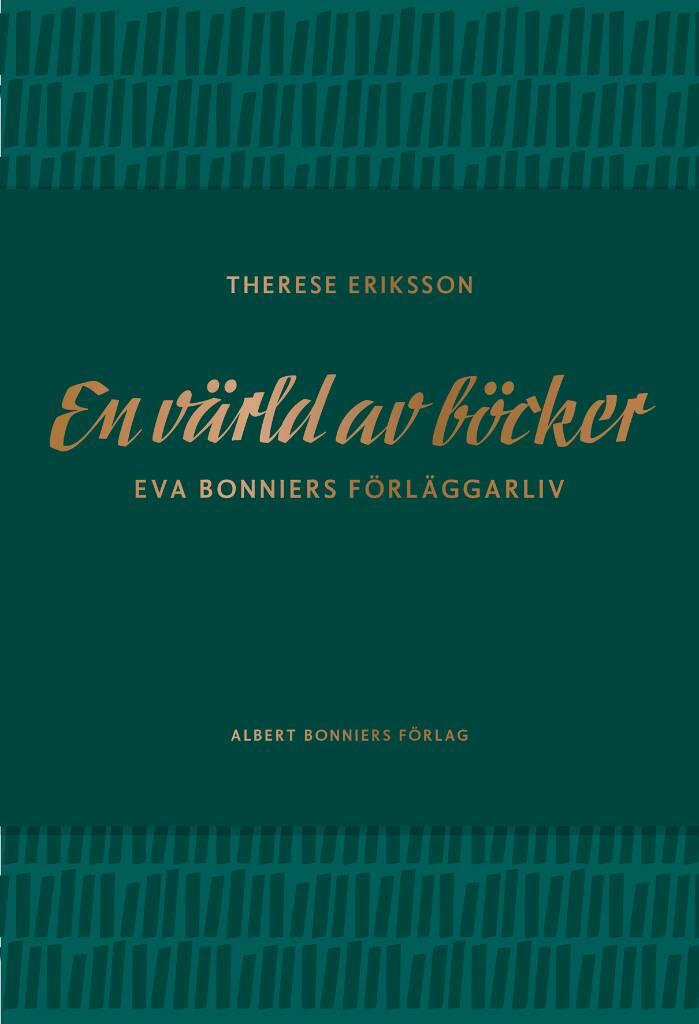 En värld av böcker - Eva Bonniers förläggarliv