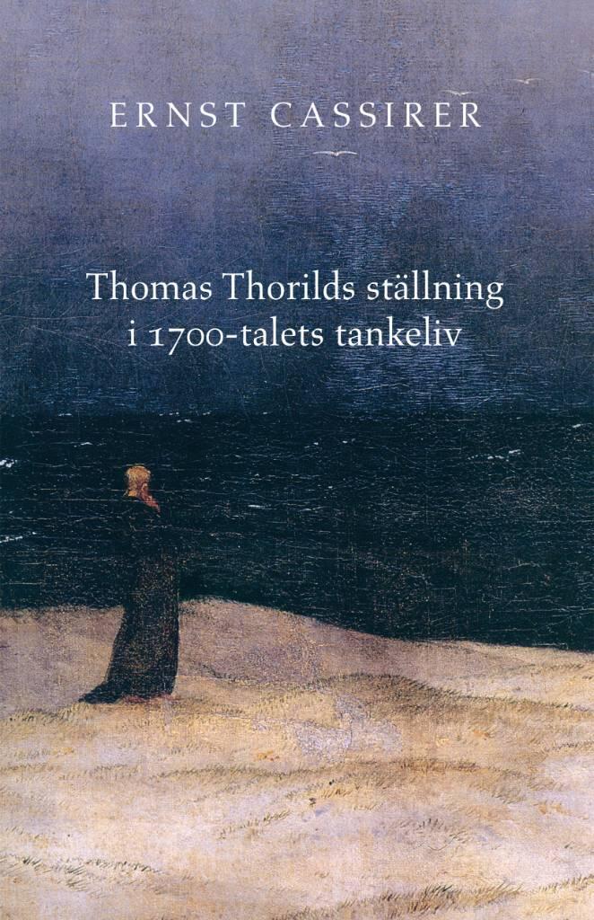Thomas Thorilds st&auml;llning i 1700-talets tankeliv