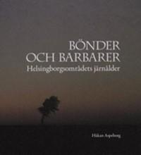 B&ouml;nder och barbarer : helsingborgsomr&aring;dets j&auml;rn&aring;lder