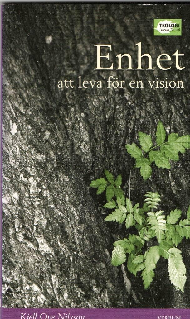 Enhet : att leva f&ouml;r en vision
