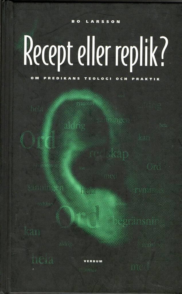 Recept eller replik? : om predikans teologi och praktik