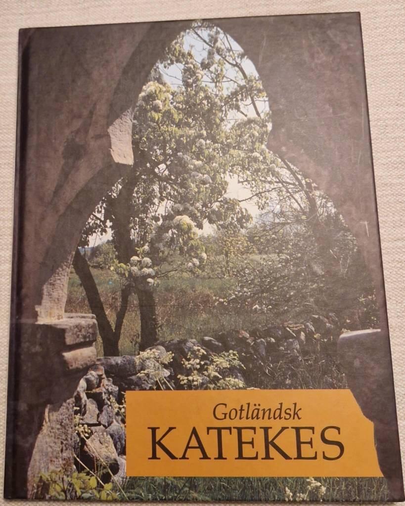 Gotl&auml;ndsk katekes [Musiktryck]