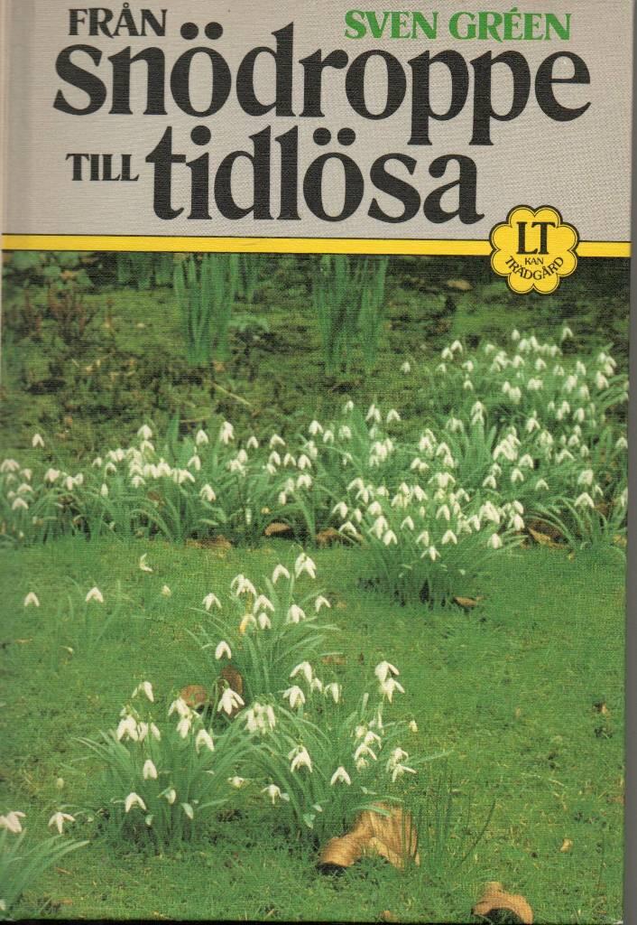 Fr&aring;n sn&ouml;droppe till tidl&ouml;sa