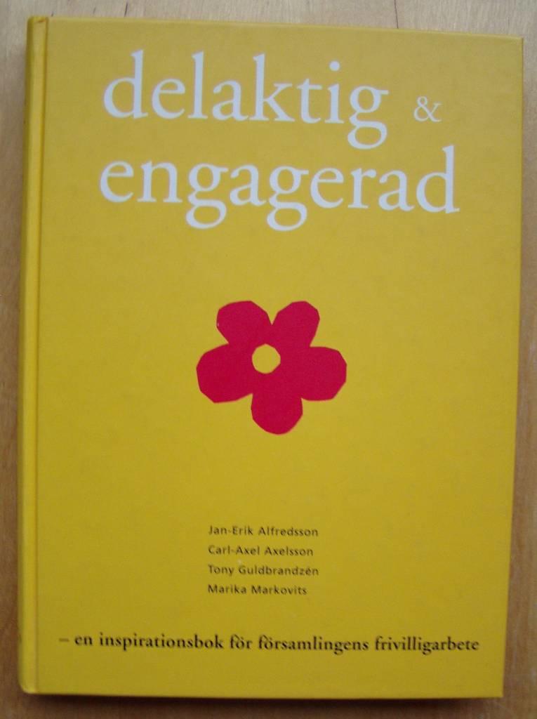 Delaktig och engagerad : en inspirationsbok f&ouml;r f&ouml;rsamlingens frivilligarbete