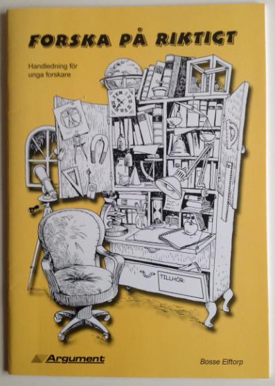 Forska p&aring; riktigt : handledning f&ouml;r unga forskare