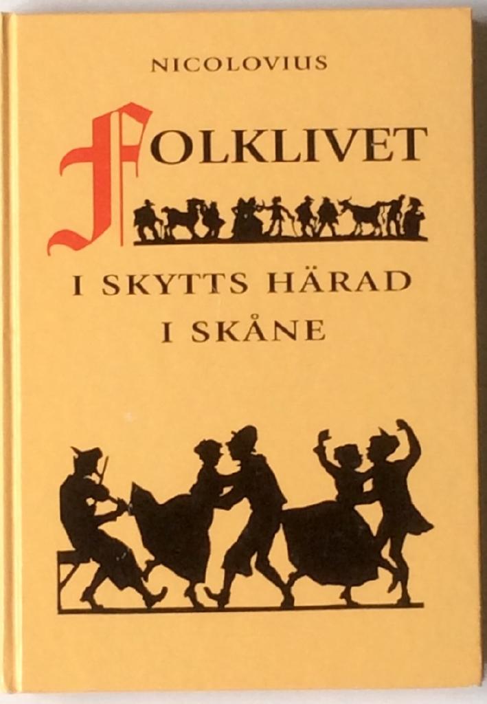 Folklivet i Skytts h&auml;rad i Sk&aring;ne vid b&ouml;rjan av 1800-talet : barndomsminnen
