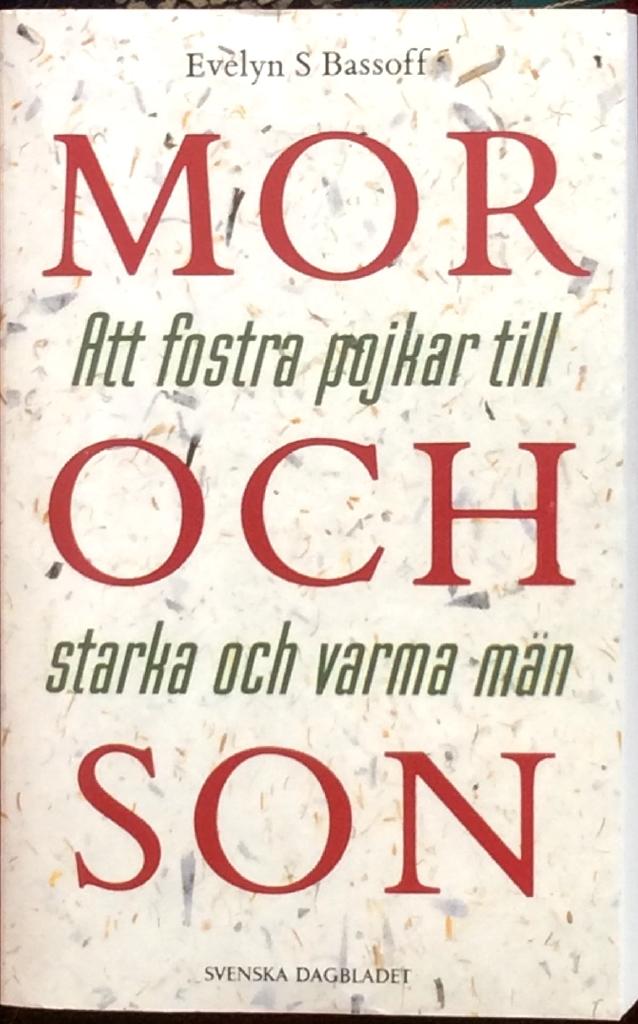 Mor och son - att fostra pojkar till starka och varma m&auml;n