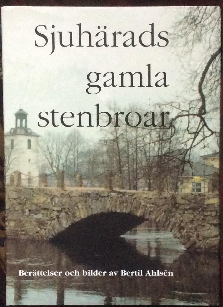 Sjuhärads gamla stenbroar : berättelser och bilder