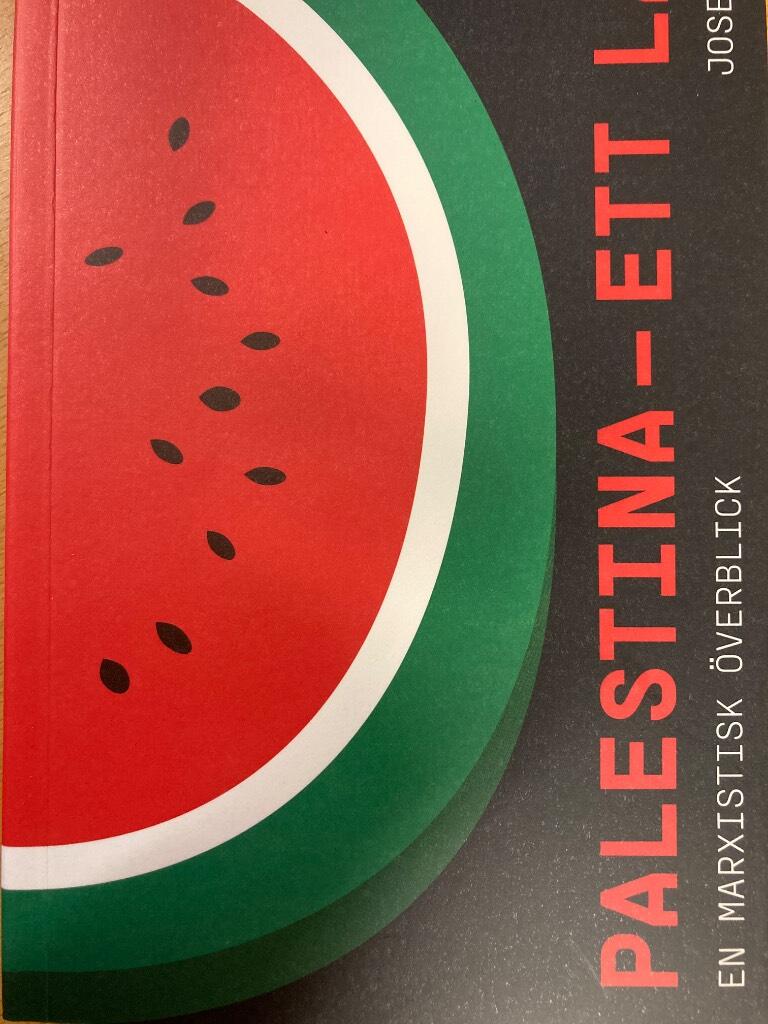 Palestina - ett land - en marxistisk &ouml;verblick