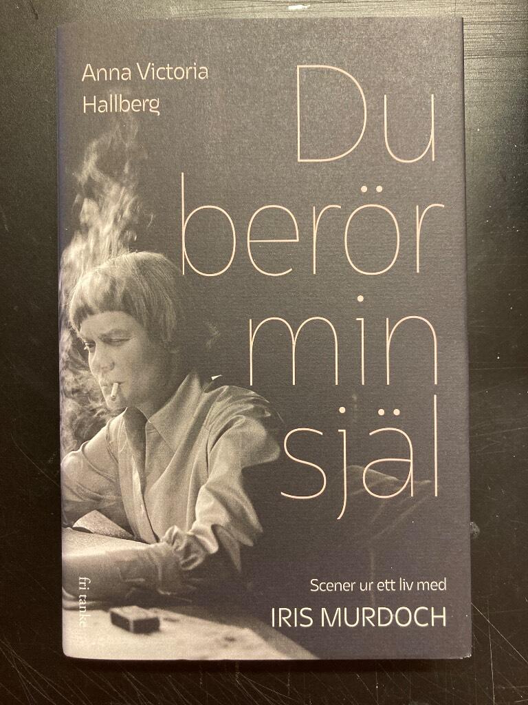 Du ber&ouml;r min sj&auml;l - scener ur ett liv med Iris Murdoch