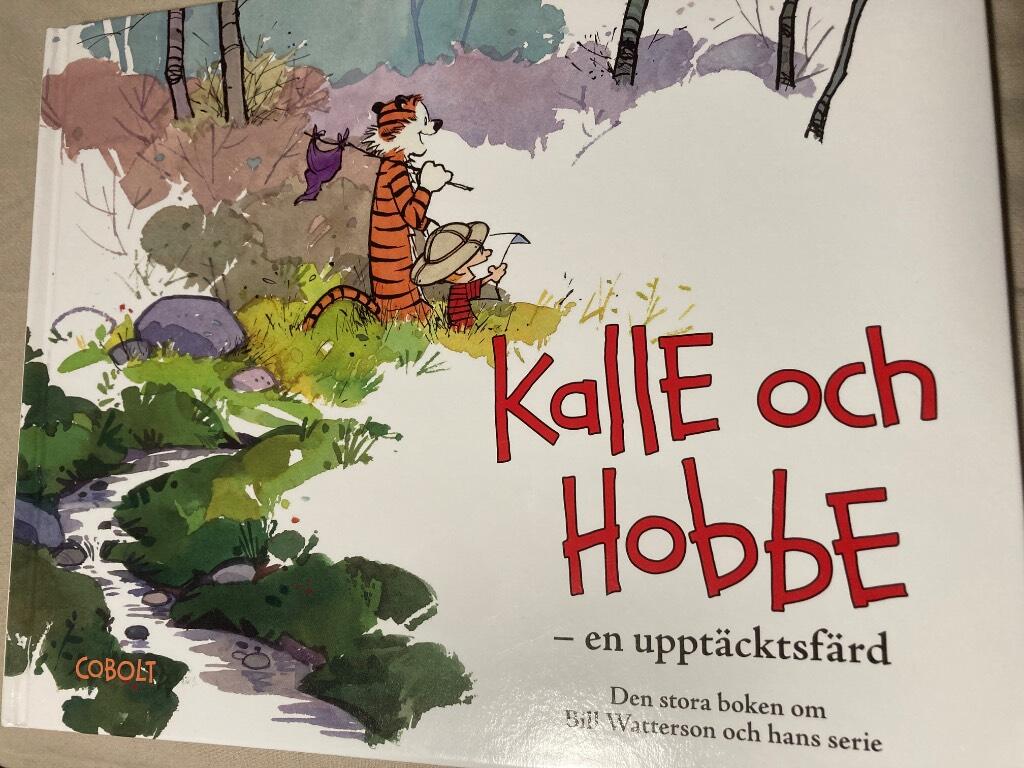 Kalle och Hobbe - en uppt&auml;cktsf&auml;rd - den stora boken om Bill Watterson och hans serie