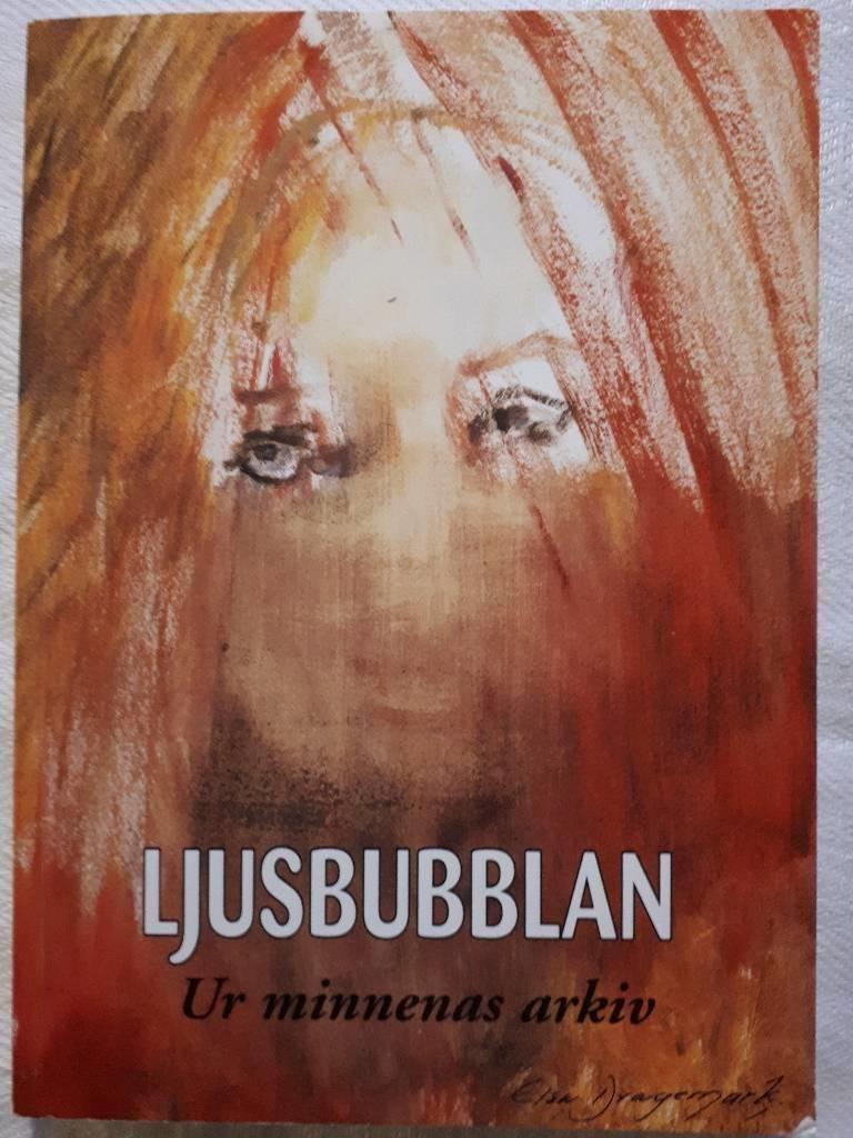 Ljusbubblan : ur minnenas arkiv