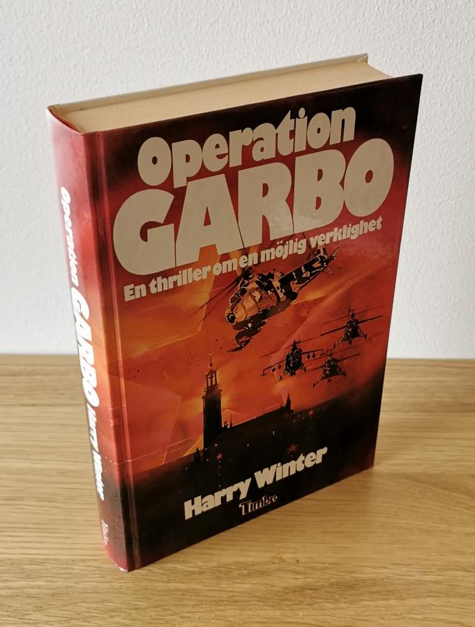 Operation Garbo : en thriller om en möjlig verklighet