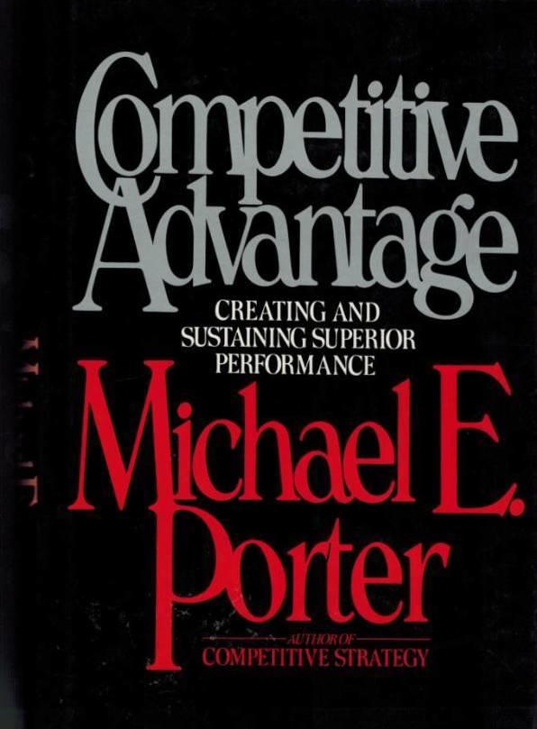 Competitive advantage : creating and sustaining superior performance