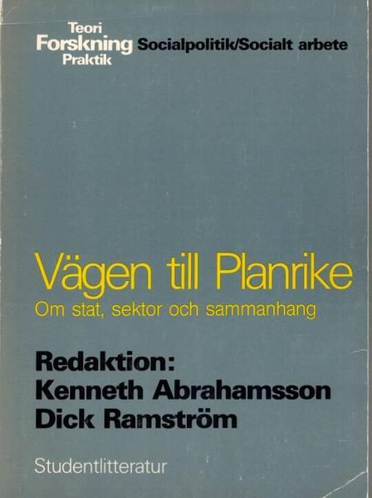 V&auml;gen till planrike : om stat, sektor och sammanhang