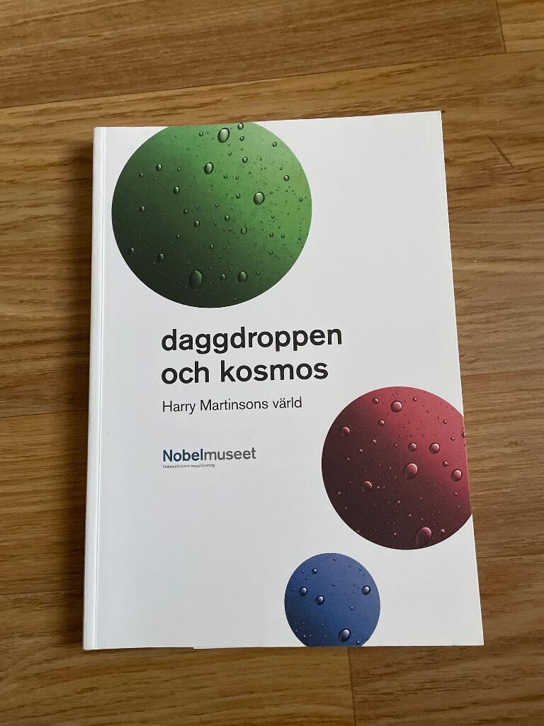Daggdroppen och kosmos. Harry Martinsons v&auml;rld