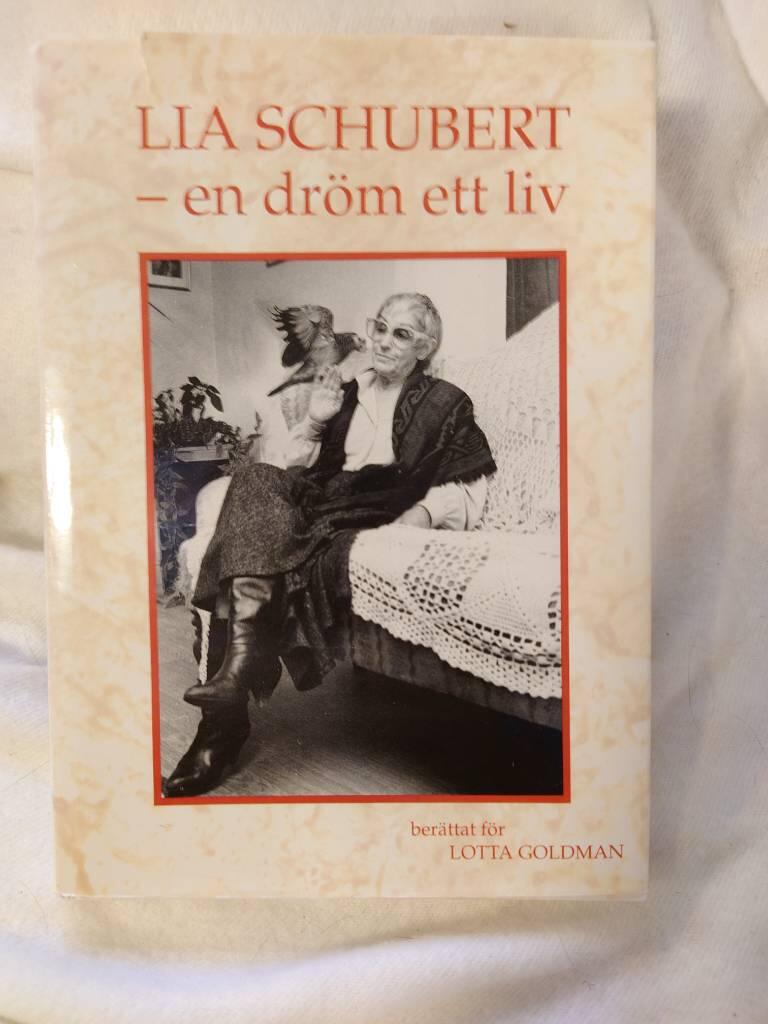 Lia Schubert : en dr&ouml;m, ett liv