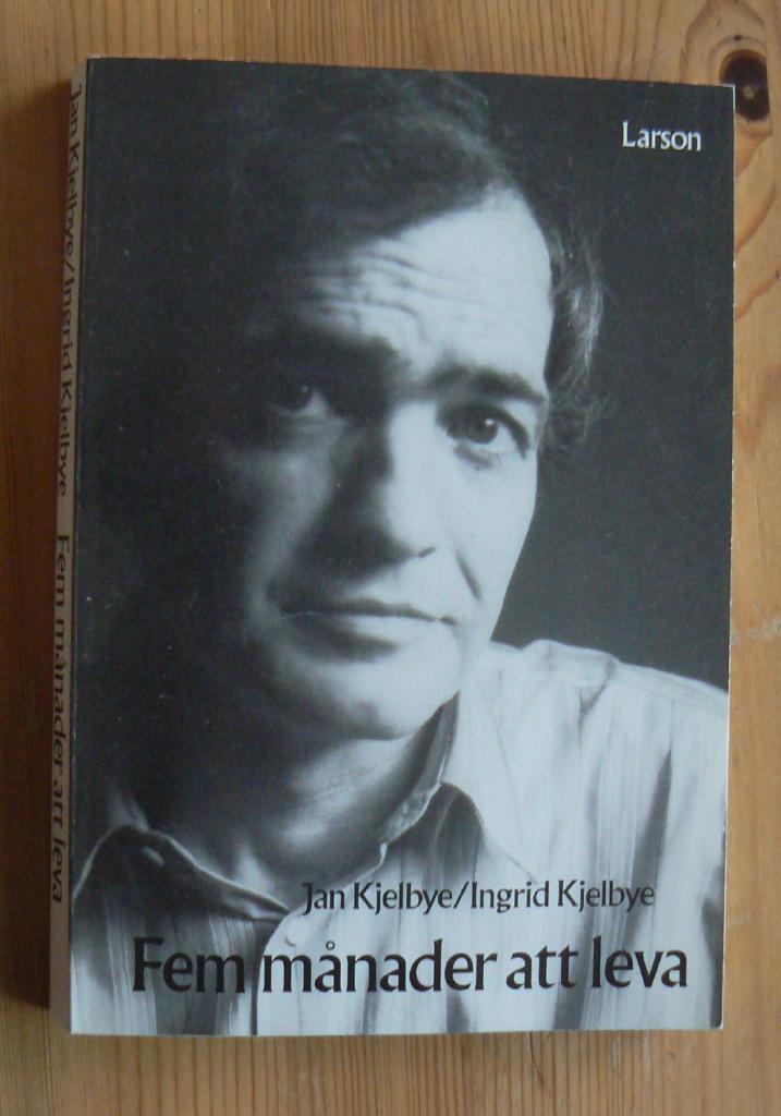 Fem m&aring;nader att leva