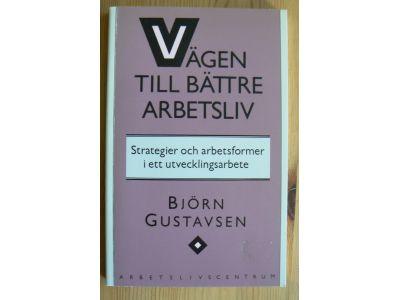 Vägen till bättre arbetsliv : strategier och arbetsformer i ett lokalt utvecklingsarbete