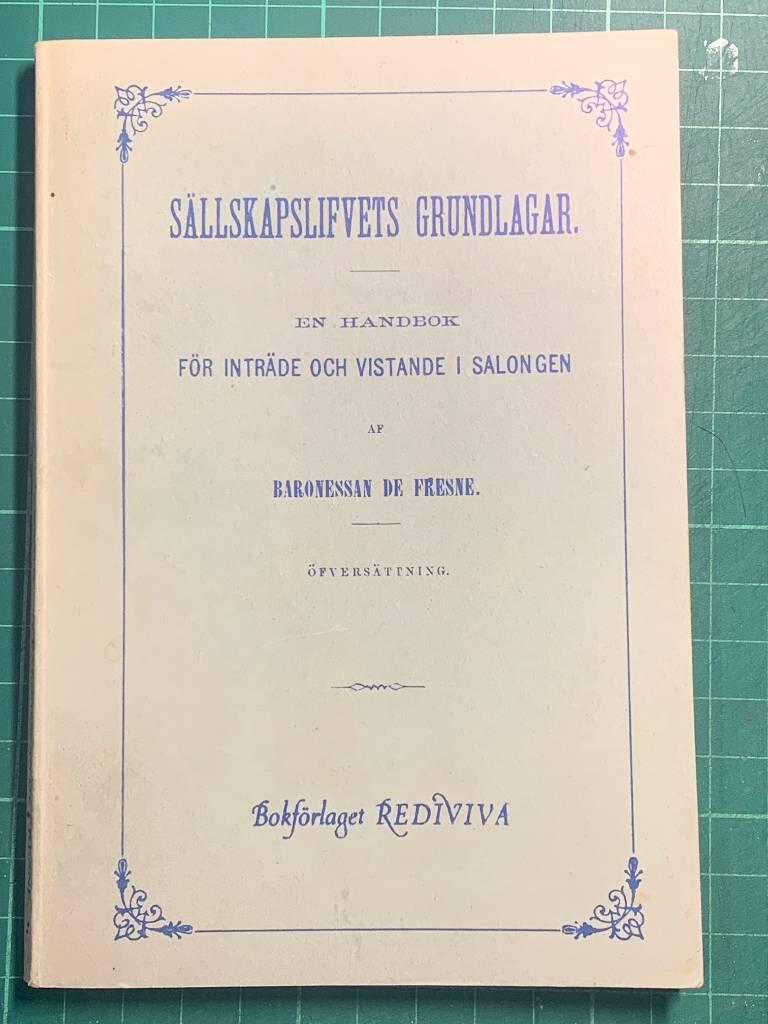 Sällskapslifvets grundlagar : en handbok för inträde och vistande i salongen