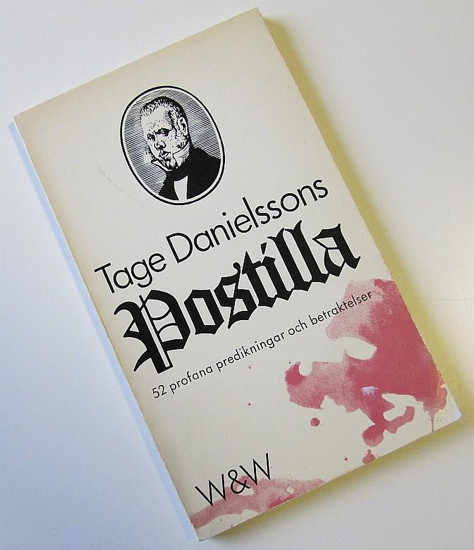 Tage Danielssons Postilla : 52 profana predikningar och betraktelser