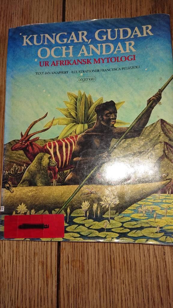 Kungar, gudar och andar : ur afrikansk mytologi