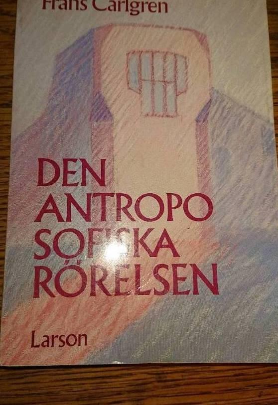 Den antroposofiska r&ouml;relsen : verksamheter, bakgrunder, framtidsperspektiv