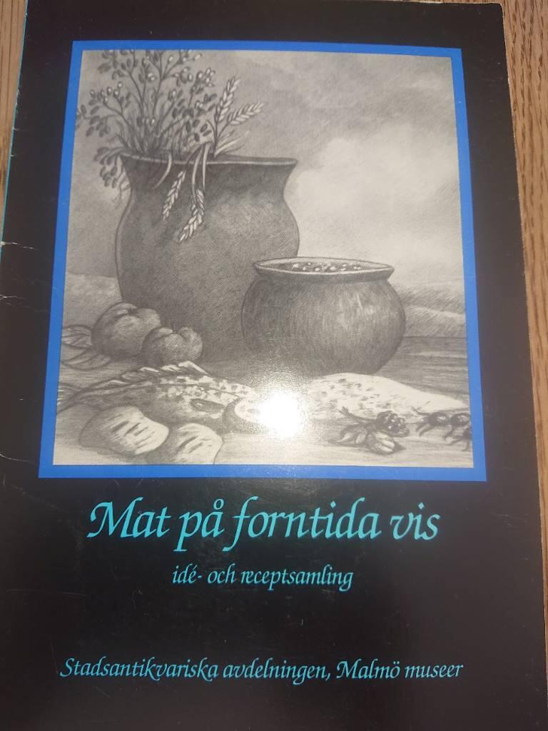 Mat p&aring; forntida vis - id&eacute;- och receptsamling