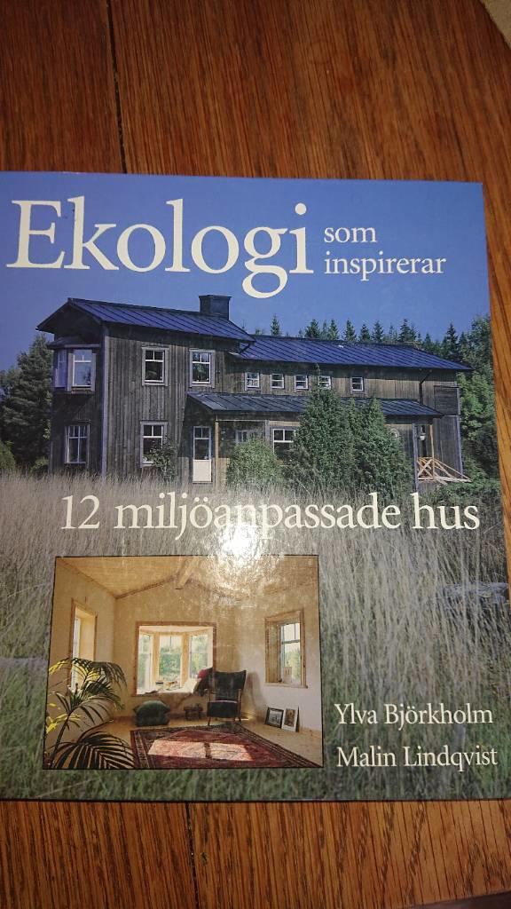 Ekologi som inspirerar : 12 miljöanpassade hus