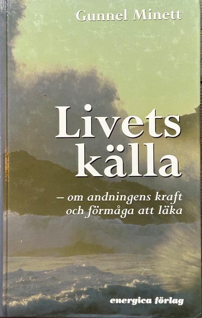 Livets k&auml;lla : om andningens kraft och f&ouml;rm&aring;ga att l&auml;ka