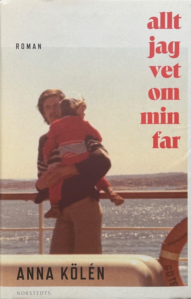 Allt jag vet om min far