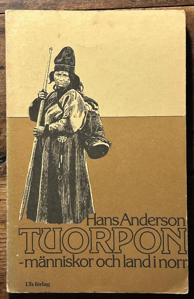 Tuorpon - m&auml;nniskor och land i norr