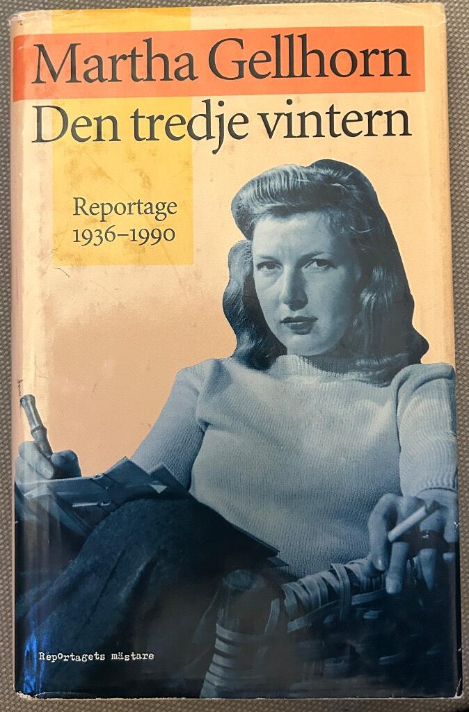Den tredje vintern : reportage 1936-1990