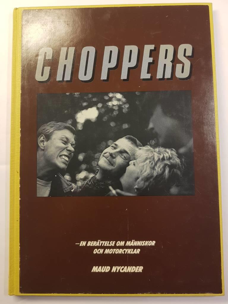 Choppers : [en ber&auml;ttelse om m&auml;nniskor och motorcyklar]