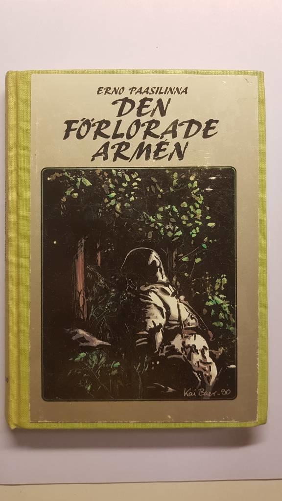 Den f&ouml;rlorade arm&eacute;n : en ber&auml;ttelse om Svarte Majoren och hans mannar i slutskedet av ett krig