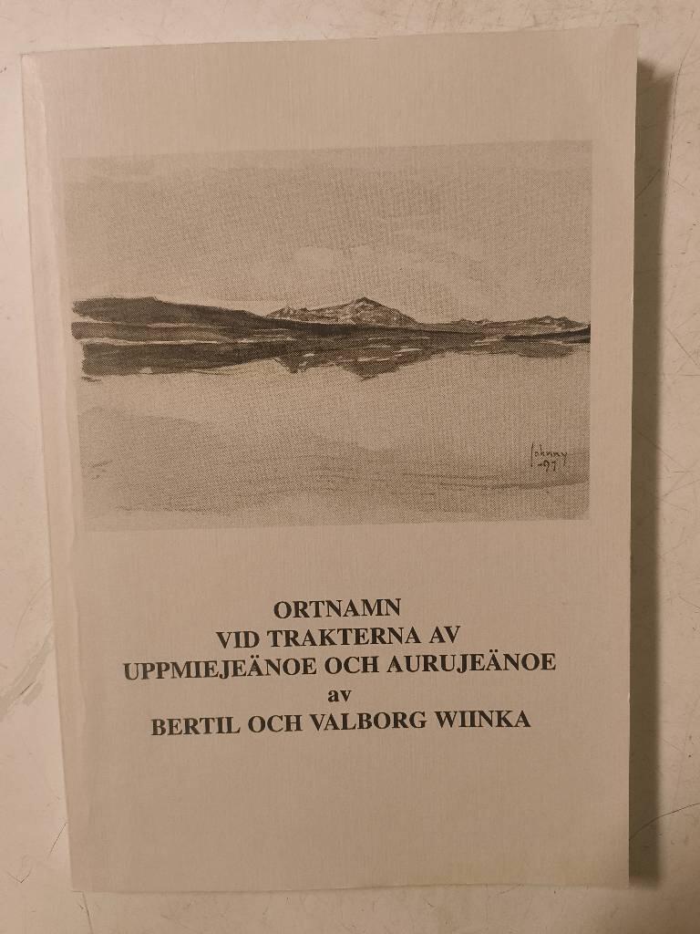 Ortnamn vid trakterna av Uppmiejeänoe och Aurujeänoe