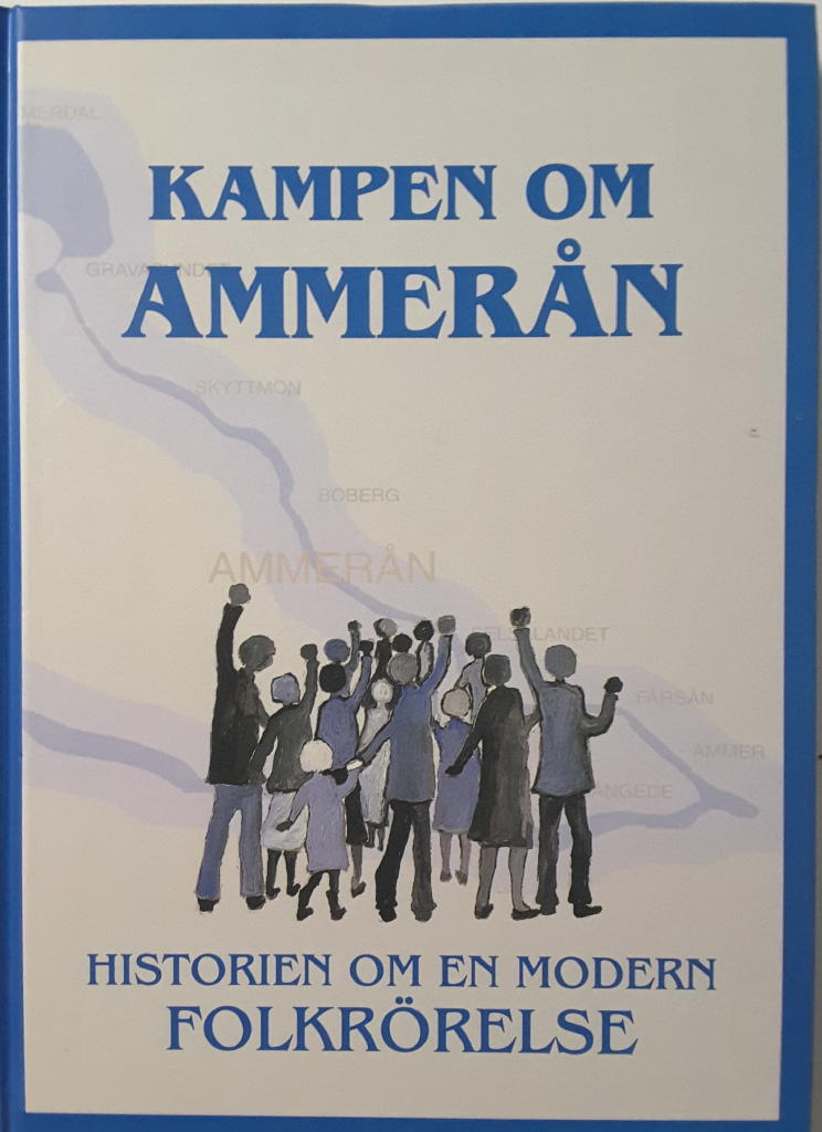 Kampen om Ammer&aring;n - historien om en modern folkr&ouml;relse